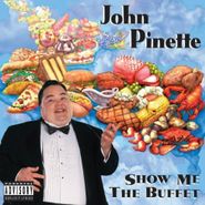 John Pinette, Show Me The Buffet (original U (CD)