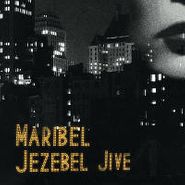 Maribel, Jezebel Jive (7")