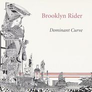 Brooklyn Rider, Dominant Curve (CD)