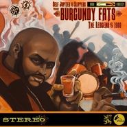 Burgundy Fats, The Legend Of 1900 (CD)