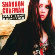 Shannon Curfman, Fast Lane Addiction (CD)