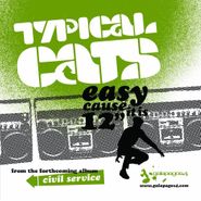 Typical Cats, Easy Cause It Is (12")