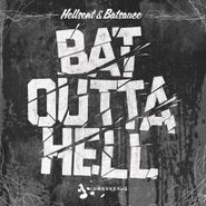 Hellsent, Bat Outta Hell (LP)