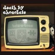 Death By Chocolate, Bric-A-brac (CD)