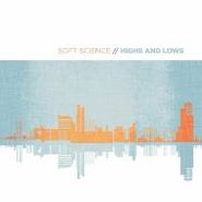 Soft Science, Highs And Lows (CD)