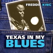 Freddie King, Texas In My Blues (CD)