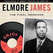Elmore James, The Final Sessions (CD)
