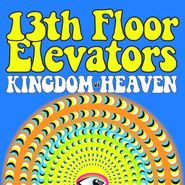 13th Floor Elevators, Kingdom Of Heaven (CD)