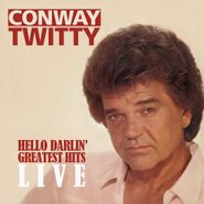 Conway Twitty, Hello Darlin' - Greatest Hits Live (CD)