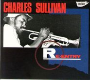 Charles Sullivan, Re-Entry (CD)