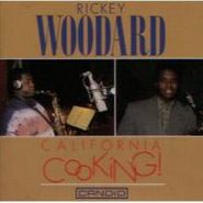 Rickey Woodard, California Cooking! (CD)