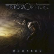 Triosphere, Onwards (CD)
