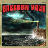 Freedom Hawk, Holding On (CD)