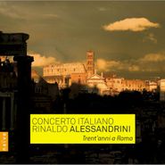 Rinaldo Alessandrini, Trent'anni A Roma (CD)