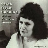 Sarah Ogan Gunning, Girl Of Constant Sorrow (CD)