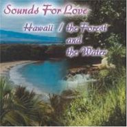 Mystic Moods Orchestra, Sounds For Love: Hawaii/Forest (CD)