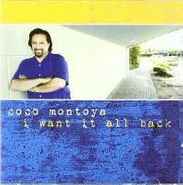 Coco Montoya, I Want It All Back (CD)