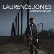 Laurence Jones, What's It Gonna Be (CD)