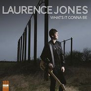 Laurence Jones, What's It Gonna Be (LP)