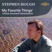 Stephen Hough, My Favorite Things: Virtuoso (CD)