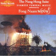 Fong Naam, The Nang Hong Suite: Siamese Funeral Music (CD)