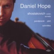 Daniel Hope, Daniel Hope- Shostakovich: Violin Sonata / Penderecki / Pärt / Schnittke