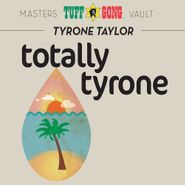 Tyrone Taylor, Totally Tyrone (CD)