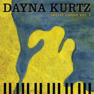 Dayna Kurtz, Secret Canon, Vol. 1 [180 Gram Vinyl] (LP)