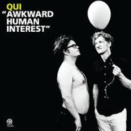 Qui, Awkward Human Interest / No One (7")