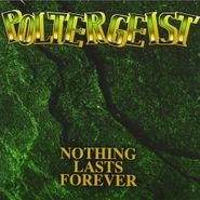 Poltergeist, Nothing Lasts Forever [Deluxe Edition] (CD)