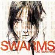 Swarms, Old Raves End (CD)