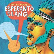Captain Planet, Esperanto Slang (CD)
