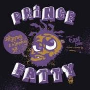 Prince Fatty, Shimmy Shimmy Ya/Gin & Juice (7")