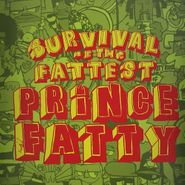 Prince Fatty, Survival Of The Fattest (LP)