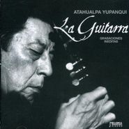 Atahualpa Yupanqui, La Guitarra (CD)