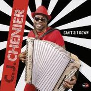 C.J. Chenier, Can't Sit Down (CD)