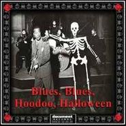 Various Artists, Blues, Blues, Hoodoo, Halloween (CD)