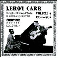 Leroy Carr, Complete Recorded Works, Vol. 4 (1932-1934)