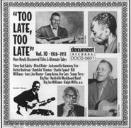 Various Artists, Too Late Too Late, Vol. 10 (CD)