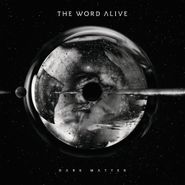 The Word Alive, Dark Matter [Limited Edition Black With White Haze Vinyl] (LP)