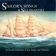 Various Artists, Sailor's Songs & Sea Shanties: A Classic Collection of Sea Songs and Shanties (CD)