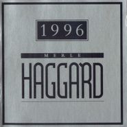 Merle Haggard, 1996 (CD)