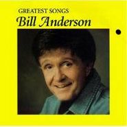 Bill Anderson, Greatest Songs (CD)