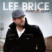 Lee Brice, Hard 2 Love (CD)