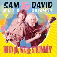 Sam Bush, Hold On, We're Strummin' (CD)