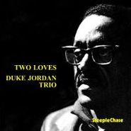 Duke Jordan, Two Loves (CD)