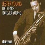 Lester Young, 100 Years: Forever Young