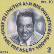 Duke Ellington & His Orchestra, The Treasury Shows Vol. 19 (CD)