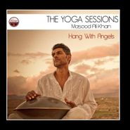 Masood Ali Khan, The Yoga Sessions: Hang With Angels (CD)