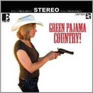The Green Pajamas, Green Pajama Country! (CD)